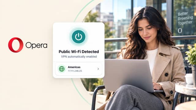 Opera Free VPN Now Turns On Automatically for Public Wi-Fi